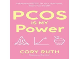 Livro PCOS is my Power Understand PCOS Fix Your Hormones Reset Your Health de Cory Ruth (Inglês)