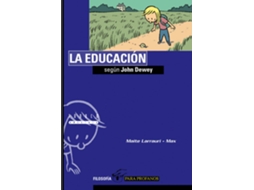 Livro La Educación Según John Dewey de Maite Larrauri Gómez (Espanhol)