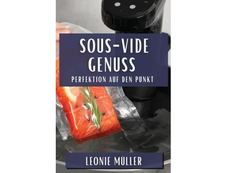 Livro Sous-Vide Genuss Perfektion auf den Punkt de Leonie Müller (Inglês)