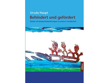 Livro Behindert und gefördert Kinder mit Körperbehinderungen in unserer Gesellschaft German Edition de Ursula Haupt (Alemão)