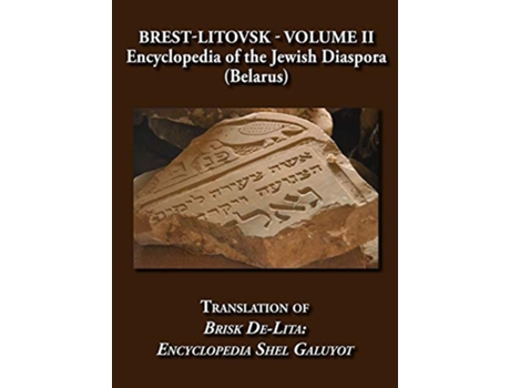 Livro BrestLitovsk Encyclopedia of the Jewish Diaspora Belarus Volume II Translation of Brisk deLita Encycolpedia Shel Galuyot de Jenni Buch (Inglês)