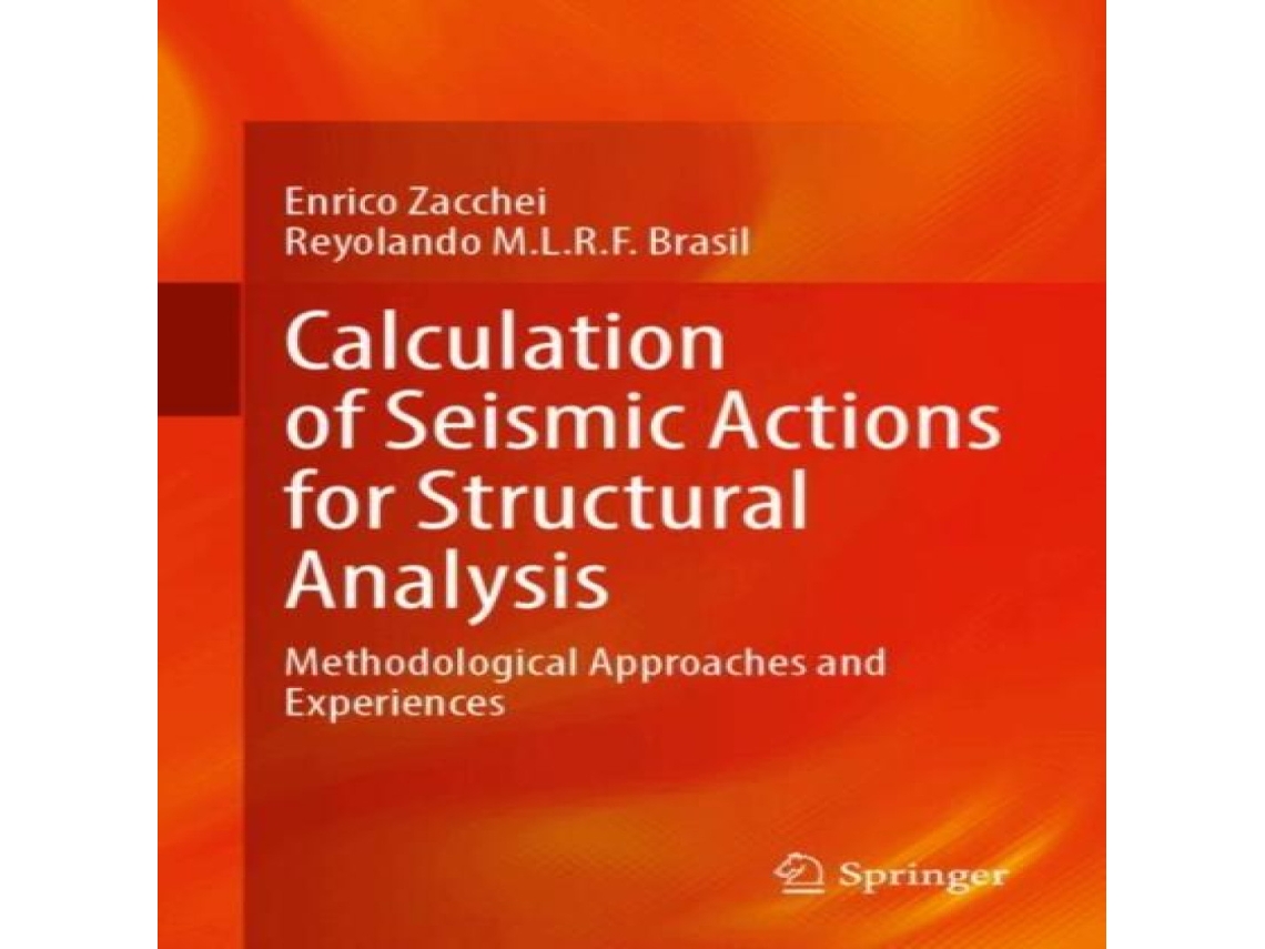 Livro Calculation of Seismic Actions for Structural Analysis Methodological Approaches and Experiences de Enrico Zacchei (Inglês)