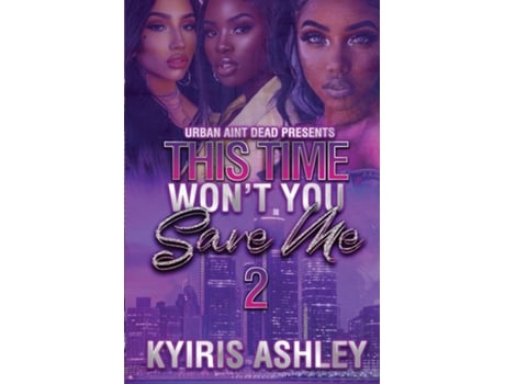 Livro This Time Wont You Save Me 2 de Kyiris Ashley (Inglês)