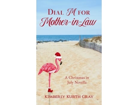 Livro Dial M for Mother-in-Law de Kimberly Kurth Gray (Inglês)