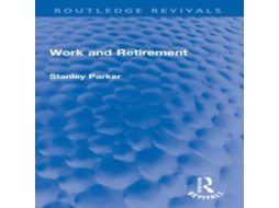 Livro Work and Retirement de Stanley Parker (Inglês)