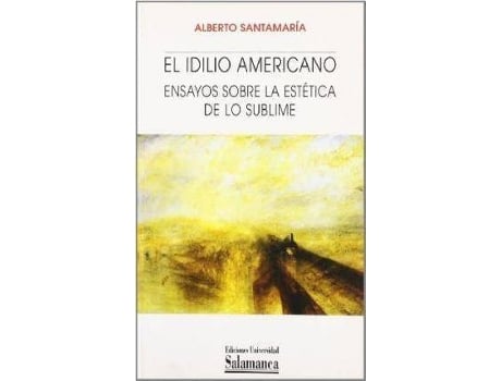 Livro El Idilio Americano / American Idyll de Alberto Santamaria (Espanhol)