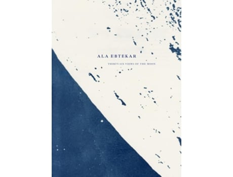 Livro Ala Ebtekar Thirty-Six Views of the Moon de Ebtekar, Ala et al. (Inglês - Capa Dura)