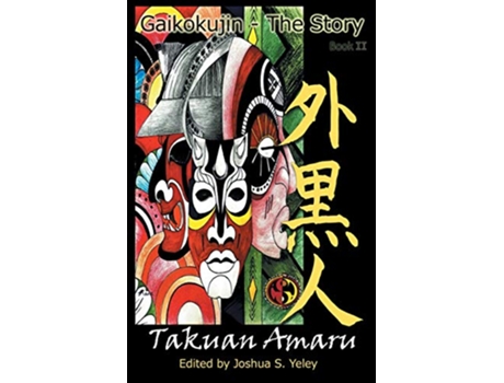 Livro GAIKOKUJIN The Story II Making of a Soldier Hip Hop Race and Pursuing the American Dream de Takuan Amaru (Inglês)