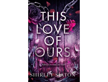 Livro This Love of Ours de Shirley Siaton (Inglês)