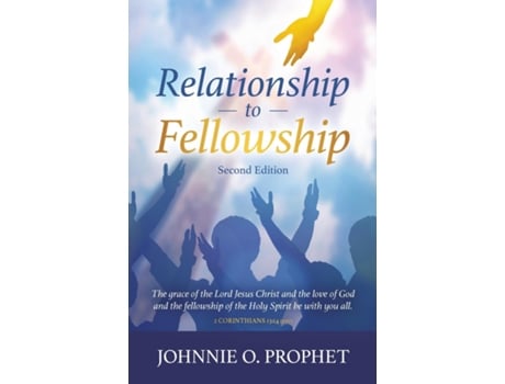 Livro Relationship to Fellowship de Prophet, Johnnie et al. (Inglês)