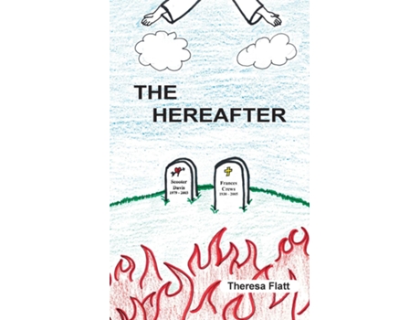 Livro The Hereafter De Theresa Flatt (inglês)