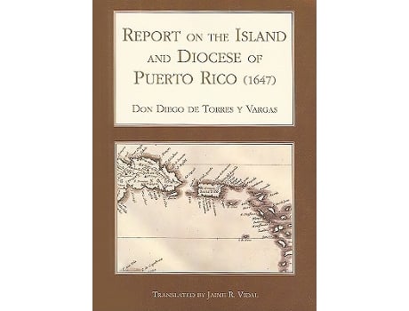 Livro Report on the Island and Diocese of Puerto Rico de Canon Diego Torres Y Vargas (Inglês)