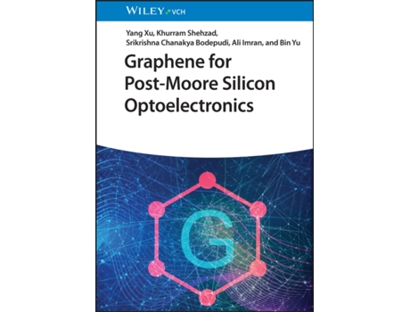 Livro Graphene for Post-Moore Silicon Optoelectronics de Bin Yu (Inglês)