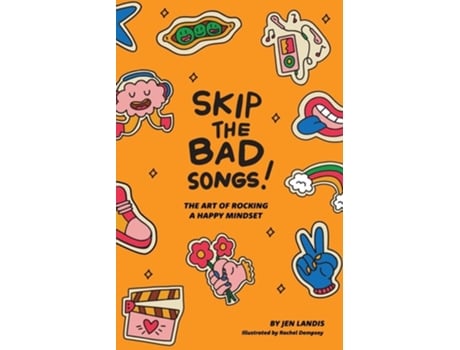 Livro Skip The Bad Song The Art of Rocking A Happy Mindset de Jen Landis (Inglês)