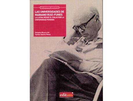 Livro Las Universidades De Mariano Ruiz-Funes de Yolanda Blasco Gil (Espanhol)