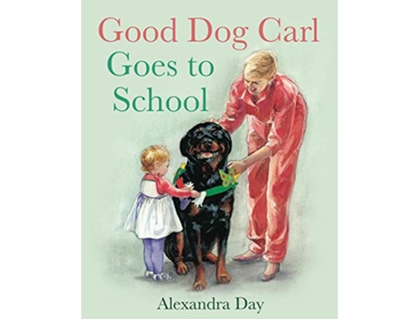 Livro Good Dog Carl Goes to School de Alexandra Day (Inglês - Capa Dura)