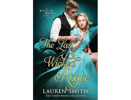 Livro The Last Wicked Rogue The League of Rogues de Lauren Smith e The League Of Rogues (Inglês)