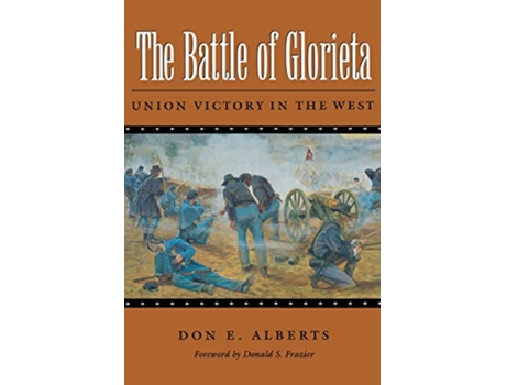 Livro Battle of Glorieta de Don E Alberts (Inglês)