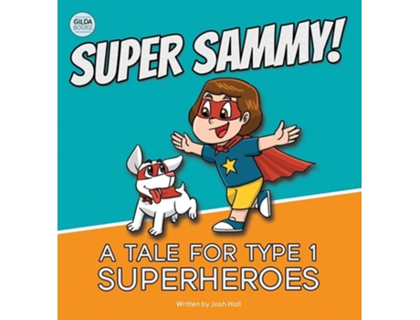 Livro Super Sammy! Type 1 Diabetes Book For Kids de Josh Hall (Inglês - Capa Dura)