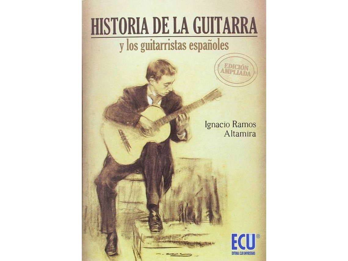 Livro Historia De La Guitarra Y Los Guitarristas Españoles de Ignacio Ramos Altamira (Espanhol)