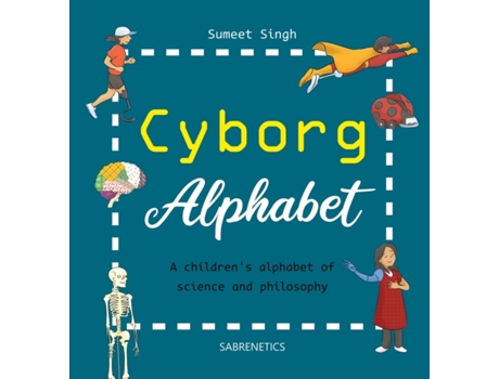 Livro Cyborg Alphabet Sumeet Singh (Inglês)
