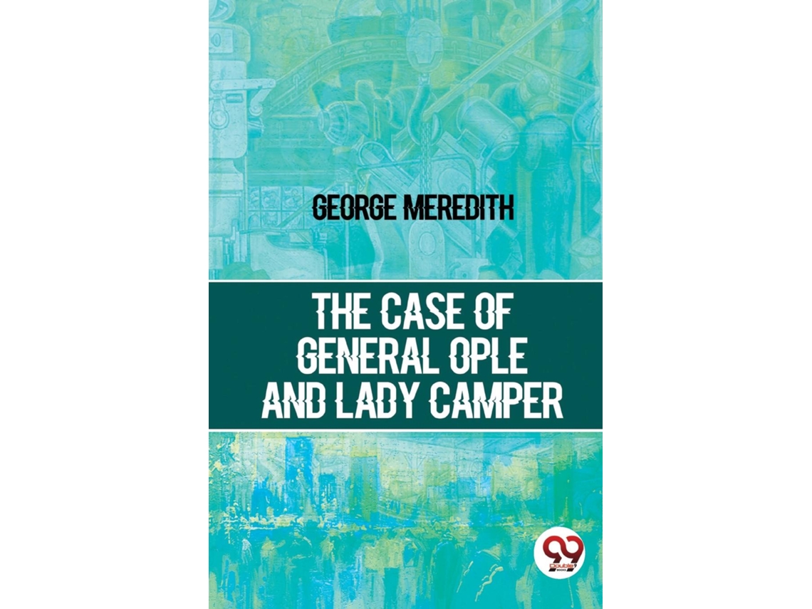 Livro The Case Of General Ople And Lady Camper de George Meredith (Inglês)