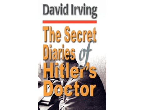 Livro Secret Diaries of Hitlers Doctor hardback de David Irving (Inglês - Capa Dura)