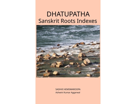 Livro Dhatupatha Sanskrit Roots Indexes de Ashwini Kumar Aggarwal (Inglês)