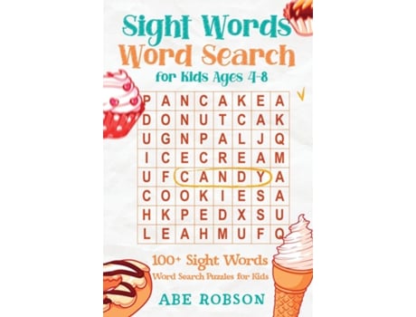 Livro Sight Words Word Search For Kids Ages 4-8 100 Sight Words Word Search Puzzles For Kids De Abe Robson (inglês)