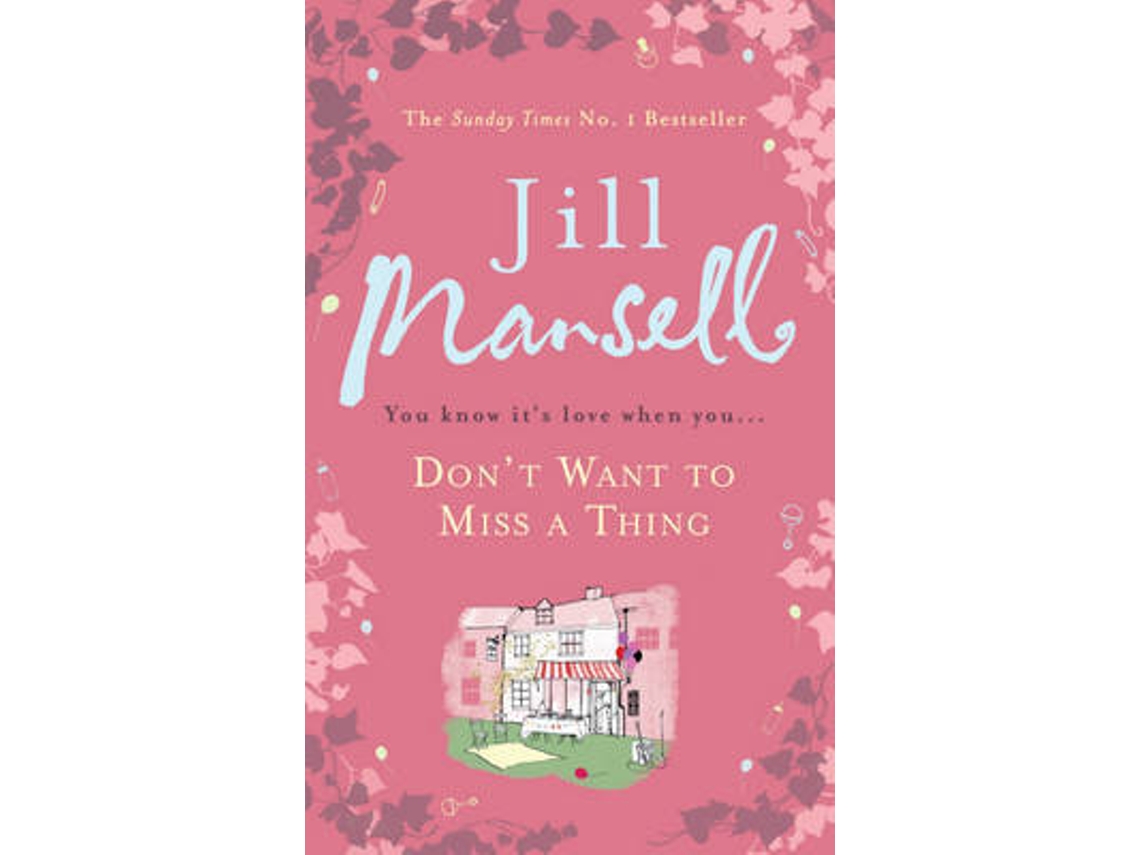 Livro DonT Want To Miss A Thing de Jill Mansell (Inglês)