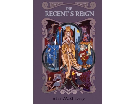 Livro The Regents Reign De Alex Mcgilvery (inglês)