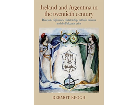Livro Ireland and Argentina in the Twentieth Century de Keogh e Dermot (Inglês - Capa Dura)
