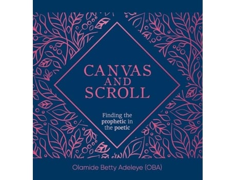 Livro Canvas and Scroll Finding the Prophetic in the Poetic de Adeleye, Olamide et al. (Inglês)