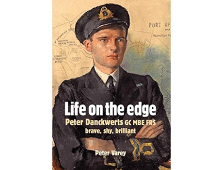 Livro Life on the Edge Peter Danckwerts GC MBE Frs de Peter Varey (Inglês)