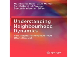 Livro Understanding Neighbourhood Dynamics New Insights for Neighbourhood Effects Research de Springer Nature BV (Inglês)