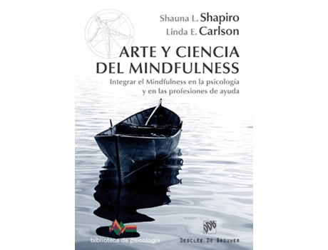 Livro Arte Y Ciencia Del Mindfulness. Integrar El Mindfulness En La Psicologia Y En Las Profesiones de Vários Autores