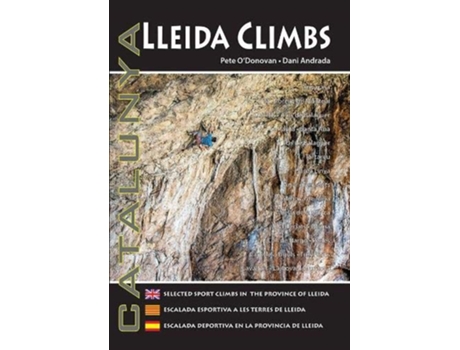 Livro Lleida Climbs Selected Sport Climbs in the Province of Lleida Spanish and Catalan Edition de Pete ODonovan Dani Andrada (Espanhol)