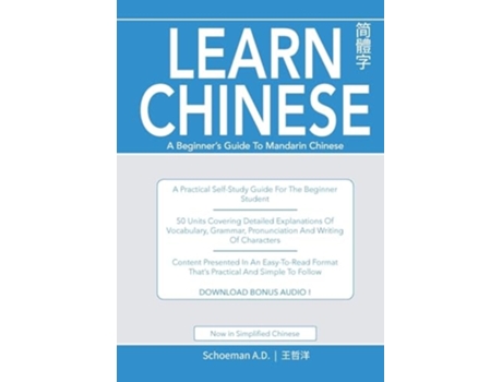 Livro Learn Chinese A Beginners Guide To Mandarin Chinese A Practical Self-study Guide For The Beginner Student. De Abel Daniel Schoeman (inglês)