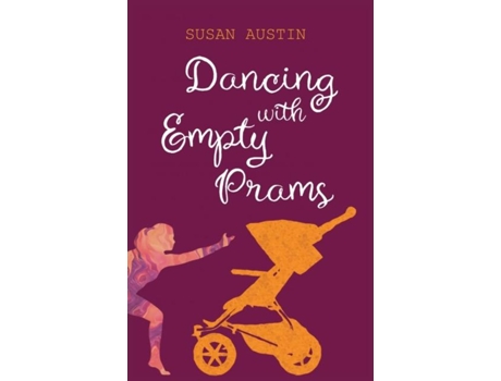 Livro Dancing with Empty Prams de Susan Austin (Inglês)