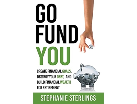 Livro Go Fund You De Stephanie Sterlings (inglês - Capa Dura)
