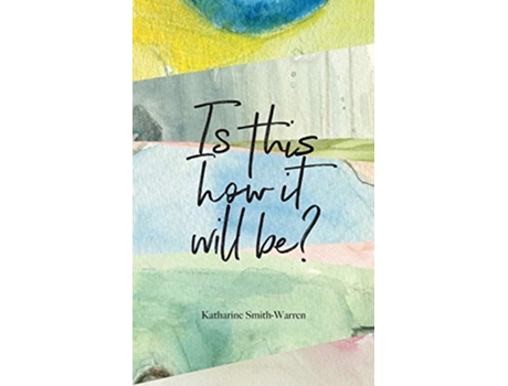 Livro Is This How It Will Be ? de Katharine M Smith-Warren (Inglês)