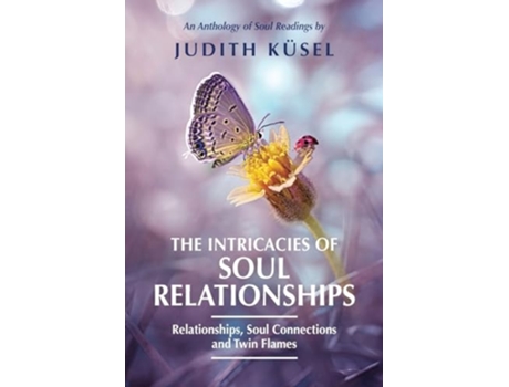 Livro The Intricacies of Soul Relationships de Judith Küsel (Inglês)