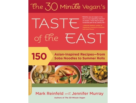 Livro The 30-Minute Vegan's Taste of the East: 150 Asian-Inspired Recipes -- from Soba Noodles to Summer Rolls Mark Reinfeld, Jennifer Murray (Inglês)