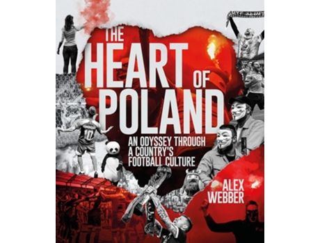 Livro The Heart of Poland de Alex Webber (Inglês - Capa Dura)