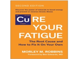 Livro Cure Your Fatigue Second Edition de Morley M Robbins (Inglês)