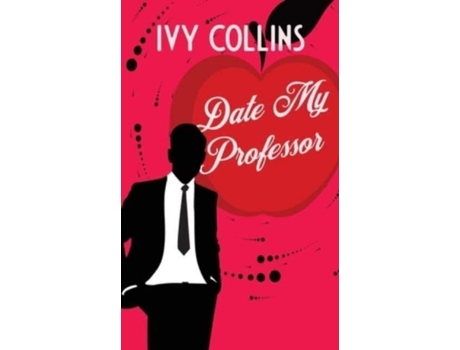Livro Date My Professor De Ivy Collins (inglês)