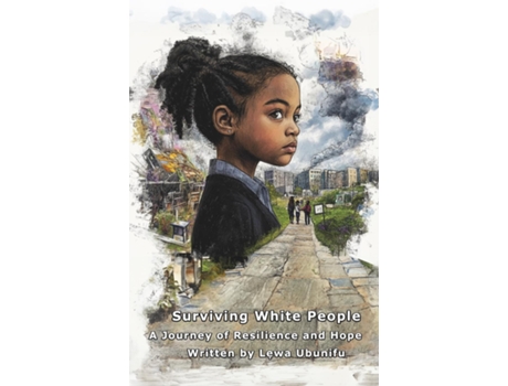 Livro Surviving White People A Journey of Resilience and Hope de L?wa Ubunifu (Inglês)