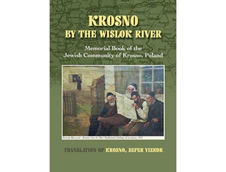 Livro Krosno by the Wislok River Memorial Book of Jewish Community of Krosno Poland de William Leibner (Inglês)