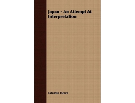 Livro Japan - An Attempt at Interpretation de Lafcadio Hearn ( Inglês )