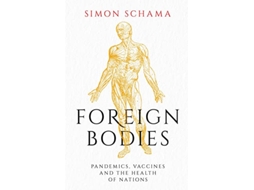 Livro Foreign Bodies de Schama e Simon (Inglês)